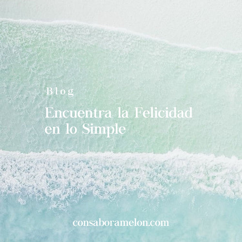 Encuentra la Felicidad en lo Simple