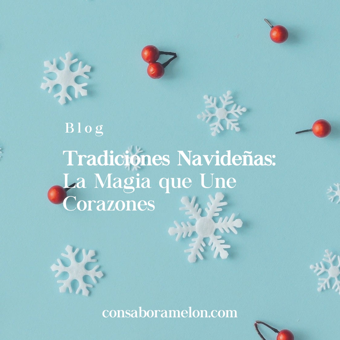 Tradiciones Navideñas: La Magia que Une Corazones